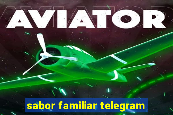 sabor familiar telegram